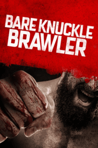 Bare Knuckle Brawler (2019) WEB-DL Dual Audio {Hindi-English} 480p - 720p - 1080p Full-Movie poster