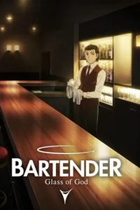 Bartender: Glass of God (2024 – Anime Series) Season 1 [Hindi Dubbed – Japanese] Complete Series 720p & 1080p WEB-DL poster