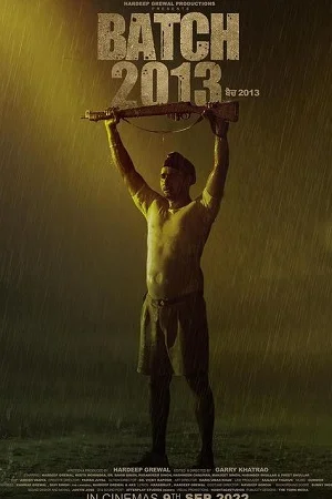 Batch 2013 (2022) Punjabi Full Movie WEB-DL 480p - 720p - 1080p poster