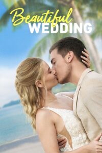 Beautiful Wedding (2024) WEB-DL {English With Subtitles} Full Movie 480p - 720p - 1080p poster