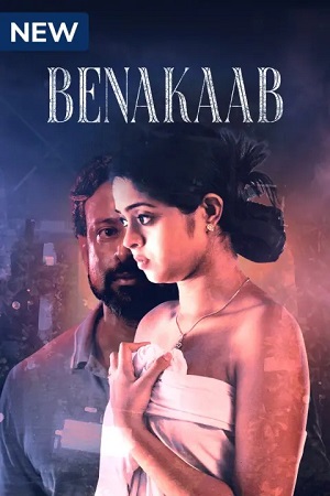 Benakaab (2023) S01 Hindi HDRip Complete Series 480p - 720p - 1080p poster