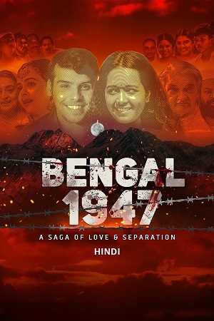 Bengal 1947 (2024) AMZN WEB-DL {Hindi DD5.1} Full Movie 480p - 720p - 1080p poster
