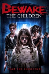Beware The Children (2018) WEB-DL Dual Audio {Hindi-English} 480p - 720p poster