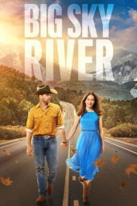 Big Sky River (2022) WEB-DL Dual Audio {Hindi-English} 480p - 720p - 1080p poster