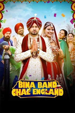 Bina Band Chal England (2023) Punjabi WEB-DL Full Movie 480p - 720p - 1080p poster