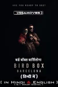 Bird Box: Barcelona (2023) WEB-DL Dual Audio {Hindi-English} 480p - 720p - 1080p poster