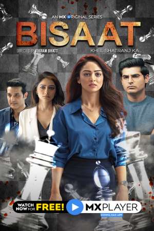 Bisaat: Khel Shatranj Ka (2021) Season 1 Hindi Complete MX Original WEB Series 480p - 720p HDRip poster
