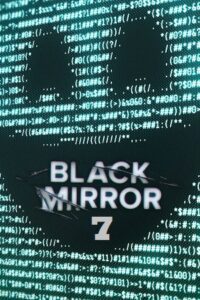 Black Mirror – Season 7 (2025) Netflix - Dual Audio {Hindi-English} 480p - 720p & 1080p WEB-DL poster