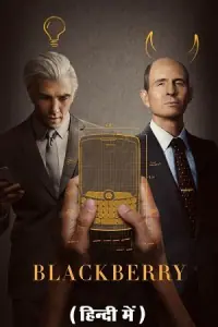 BlackBerry (2023) BluRay Dual Audio {Hindi-English} 480p - 720p - 1080p poster