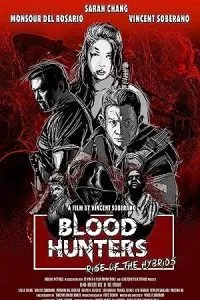 Blood Hunters: Rise of the Hybrids (2019) WEB-DL Dual Audio {Hindi-English} 480p - 720p poster