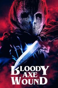 Bloody Axe Wound (2024) WEB-DL {English With Subtitles} Full Movie 480p - 720p - 1080p poster