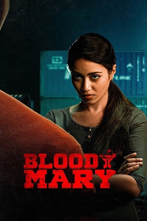 Bloody Mary (2022) ORG. Dubbed [Hindi DD2.0 + Telugu DD5.1] 480p - 720p - 1080p WeB-DL poster