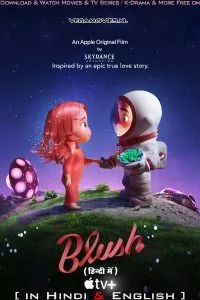 Blush (2021) Dual Audio [Hindi ORG. + English] Full Movie WeB-DL 720p - 1080p poster
