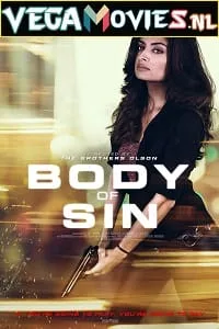 Body of Sin (2018) Dual Audio {Hindi-English} 480p - 720p poster