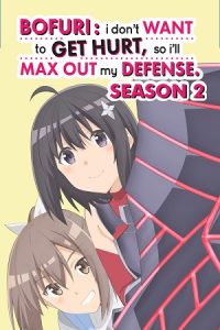 Bofuri: I Don’t Want to Get Hurt, So I’ll Max Out My Defense (Season 1 & 2) Multi Audio {Hindi-English-Japanese} Series 480p 720p & 1080p Blu-Ray poster