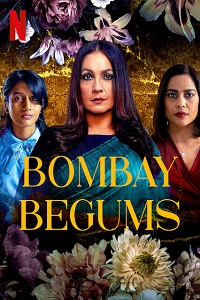 Bombay Begums (2021) Season 1 Hindi Complete Netflix WEB Series 480p - 720p - 1080p HDRip poster
