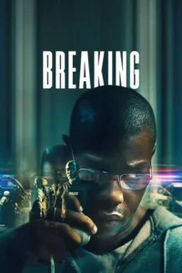 Breaking (2022) BluRay Dual Audio {Hindi-English} 480p - 720p - 1080p poster