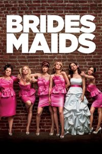 Bridesmaids (2011) Dual Audio {Hindi-English} BluRay 480p - 720p - 1080p poster