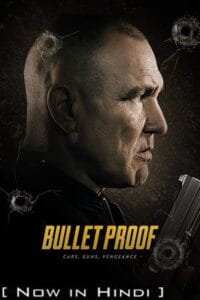 Bullet Proof (2022) BluRay Dual Audio {Hindi-English} 480p - 720p - 1080p poster