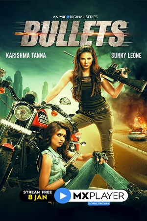 [18+] Bullets (2021) Season 1 Hindi Complete MX Original WEB Series 480p - 720p HDRip poster