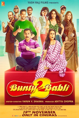 Bunty Aur Babli 2 (2021) Hindi Full Movie 480p - 720p - 1080p poster