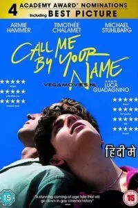 Call Me By Your Name (2017) Dual Audio [Hindi + English] WeB-DL 480p - 720p - 1080p poster