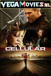 Cellular (2004) Dual Audio {Hindi-English} 480p - 720p - 1080p poster