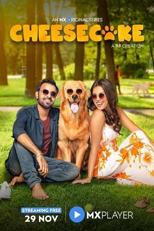 Cheesecake (2019) Season 1 Hindi Complete MX Player WEB Series 480p - 720p WEB-DL poster