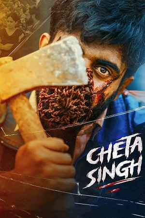 Cheta Singh (2023) WEB-DL {Hindi DD2.0} Full Movie 480p - 720p - 1080p poster