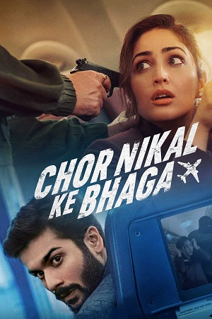 Chor Nikal Ke Bhaga – Netflix Original (2023) WEB-DL [Hindi DD5.1] Full Movie 480p - 720p - 1080p poster
