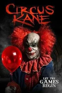 Circus Kane (2017) Dual Audio {Hindi-English} 480p - 720p BluRay poster