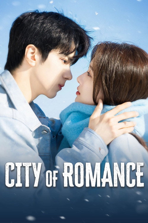 City of Romance (Season 1) Dual Audio {Hindi-Chinese} C-Drama Series 480p 720p & 1080p WEB-DL poster
