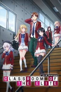 Classroom Of The Elite (Season 1 – 3) Complete Multi-Audio {??????-English-Japanese} Anime Series 720p & 1080p WEB-DL poster