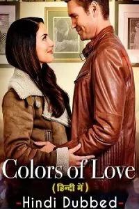 Colors of Love (2021) WEB-DL Dual Audio {Hindi-English} 480p - 720p - 1080p poster