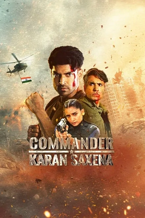 Commander Karan Saxena (S01) Hotstar Exclusive Hindi Complete WEB Series 720p & 1080p WEB-DL poster
