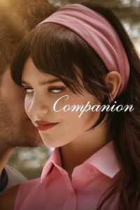 Companion (2025) {English with Subtitles} Full Movie WEB-DL 480p - 720p - 1080p poster