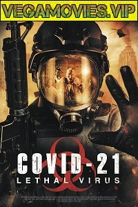 COVID-21 Lethal Virus (2021) poster