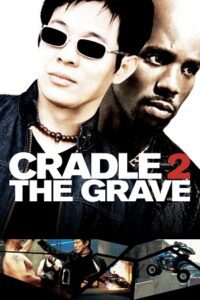 Cradle 2 the Grave (2003) BluRay Dual Audio {Hindi-English} 480p - 720p - 1080p poster