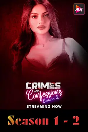 [18+] Crimes and Confessions (Season 1 – 2) [S02E25 Added] Complete [ALTBalaji] Hindi WEB Series 480p - 720p HDRip poster