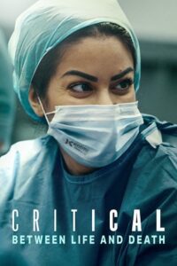 Critical: Between Life and Death (2025) Season 1 Dual Audio {Hindi-English} Series 480p - 720p - 1080p WEB-DL poster