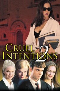 Cruel Intentions 2 (2000) WEB-DL Dual Audio {Hindi-English} 480p - 720p - 1080p poster