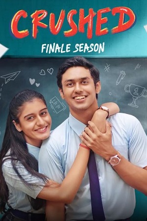Crushed (2024) Season 4 Complete [Amazon MiniTv] Hindi WEB Series 480p - 720p - 1080p WEB-DL poster