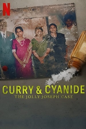 Curry & Cyanide: The Jolly Joseph Case – Netflix (2023) poster