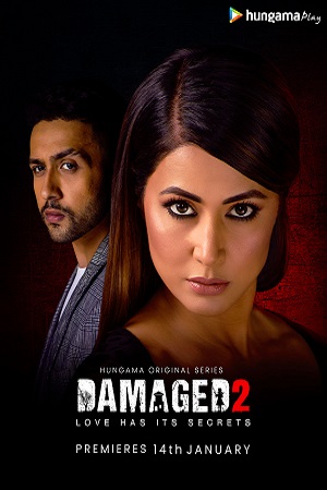 Damaged (2020) Season 2 Hindi Complete Hungama Play Originals WEB Series 480p - 720p HDRip poster