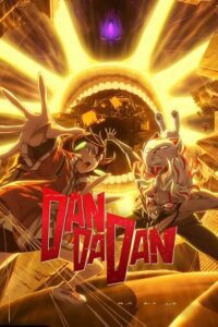 Dandadan (Season 1 – 2) Multi Audio [?????? ????? – English + Japanese] Anime Series – 480p - 720p - 1080p WEB-DL poster