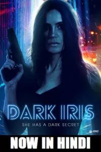 Dark Iris (2018) WEB-DL Dual Audio {Hindi-English} 480p - 720p poster