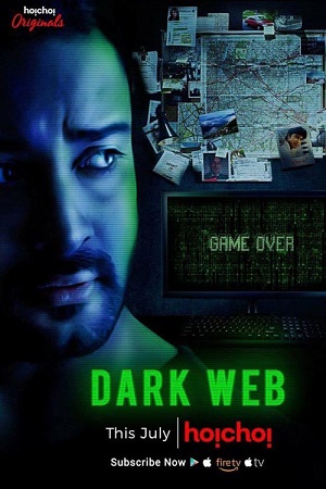 Dark WEB (2018) Season 1 Hindi Complete Hoichoi Original WEB Series 480p - 720p HDRip poster