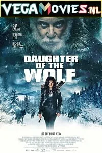 Daughter of the Wolf (2019) Dual Audio {Hindi-English} 480p - 720p - 1080p poster