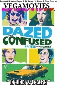 Dazed and Confused (1993) Dual Audio {Hindi-English} 480p - 720p - 1080p poster