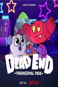 Dead End: Paranormal Park (Season 1 – 2) Dual Audio [Hindi-English] Netflix WEB Series 480p - 720p WEB-DL poster